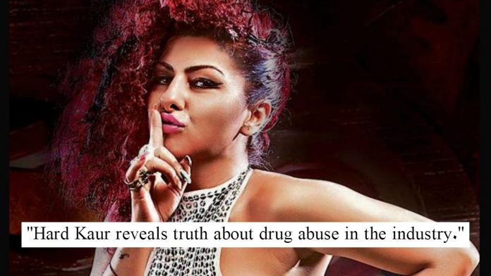 ‘You are supposed to have sex and drugs’ Hard Kaur On Bollywood’s Controversial ‘Drug Scene’