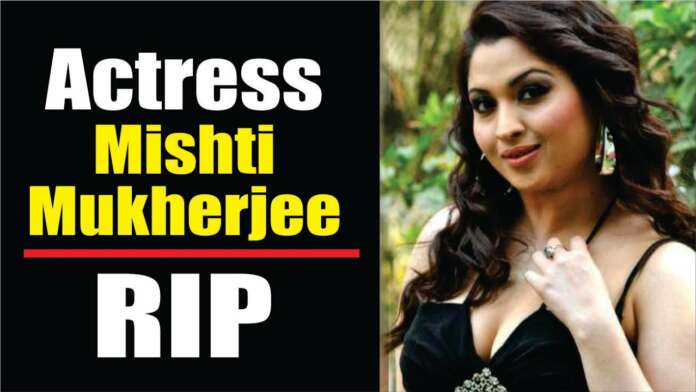 Mishti Mukherjee Passes Away