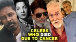 Bollywood Celebrities who died due to cancer