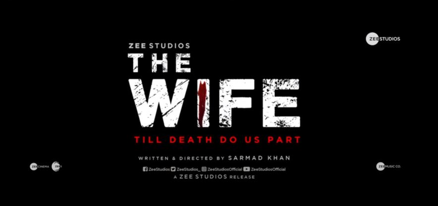 Zee Studios Announce Horror Film “The Wife”, Watch Teaser Here